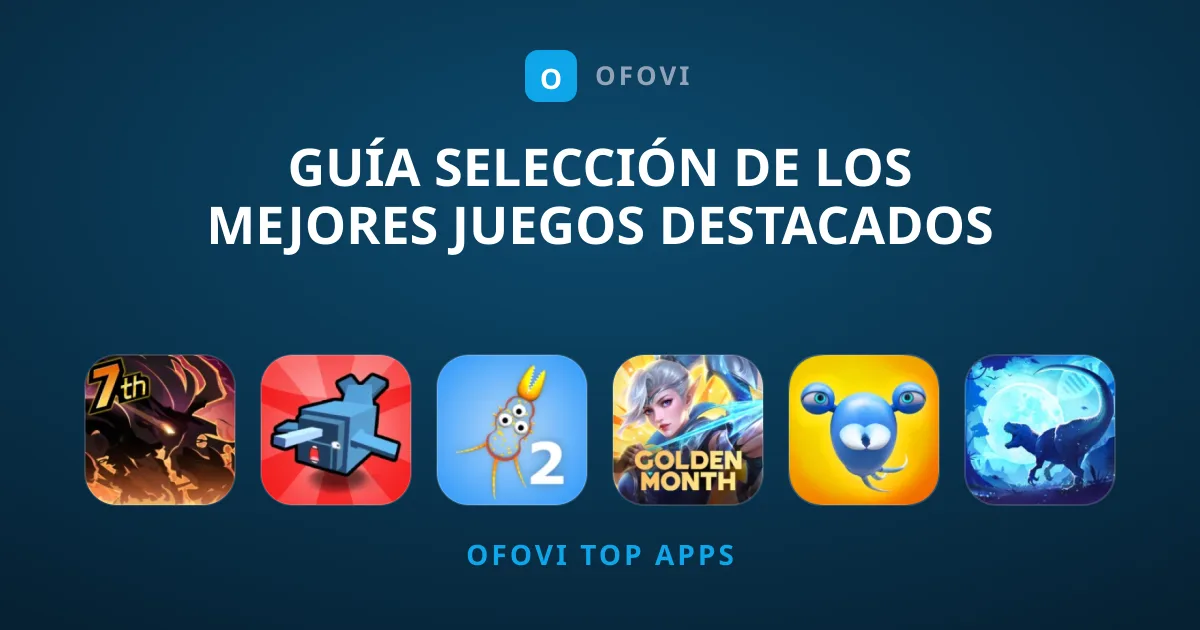 Guía Selección de los Mejores Juegos Destacados del Momento